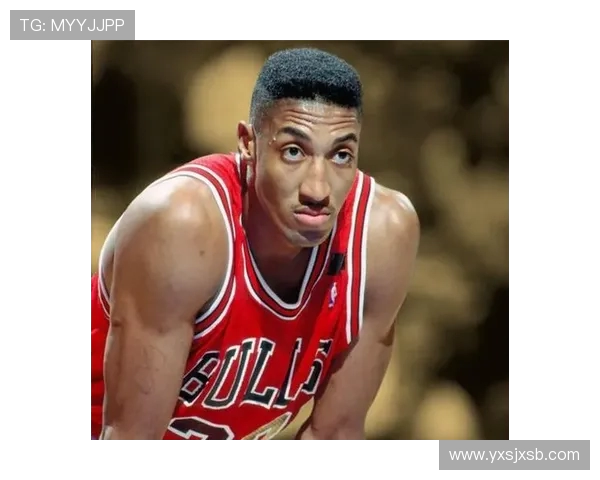 斯科蒂皮蓬如何从无名新秀成长为公牛王朝的关键核心力量