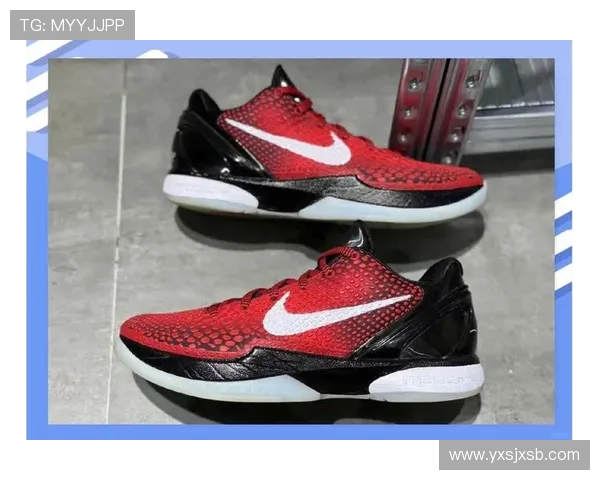 乔丹鞋与科比鞋的全面对比谁才是篮球鞋的王者之争 乔丹鞋与科比鞋的全面对比谁才是篮球鞋的王者之争